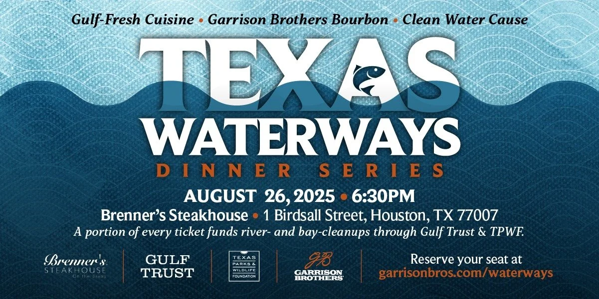 Texas Waterways Dinner with Garrison Brothers – Brenner’s Steakhouse, Houston