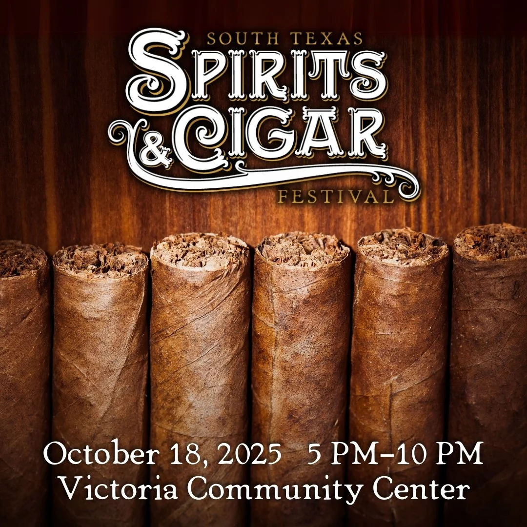 South Texas Spirits & Cigar Festival – Victoria, TX (October 18, 2025)