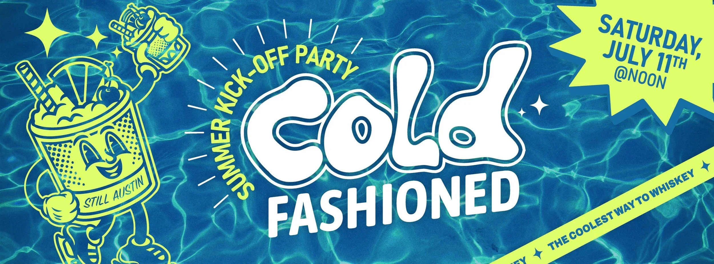 Cold Fashioned Summer Party in Austin, TX | Still Austin Whiskey Co.