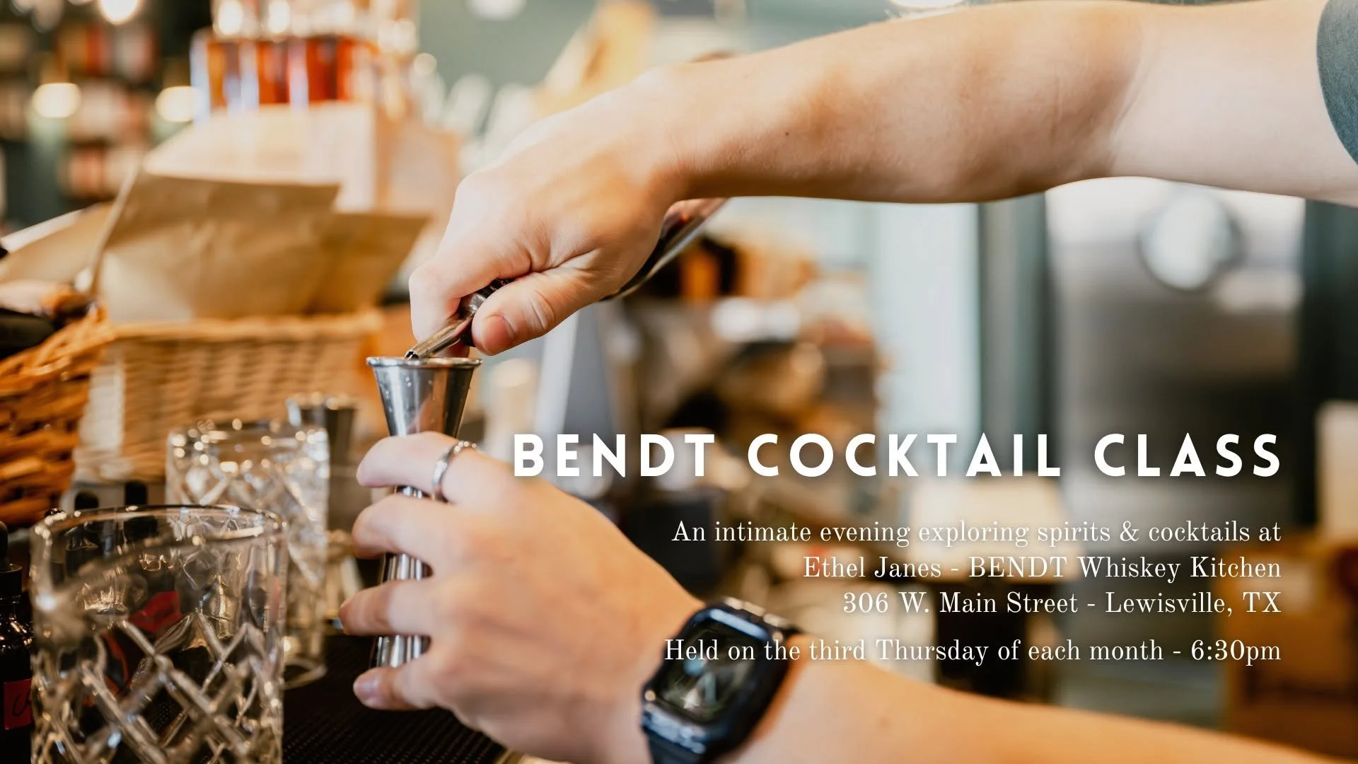 BENDT Craft Cocktail Class at Ethel Janes Whiskey Kitchen | Lewisville