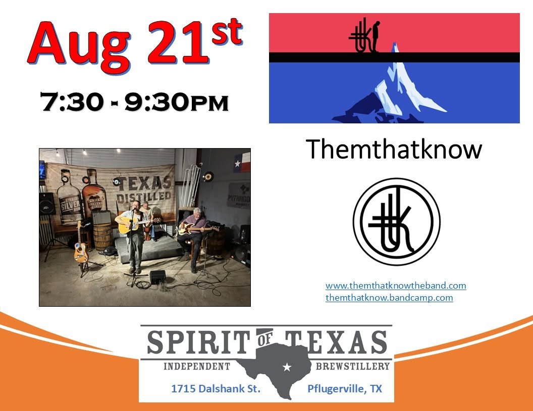 Themthatknow Live at Spirit of Texas Distillery | Pflugerville