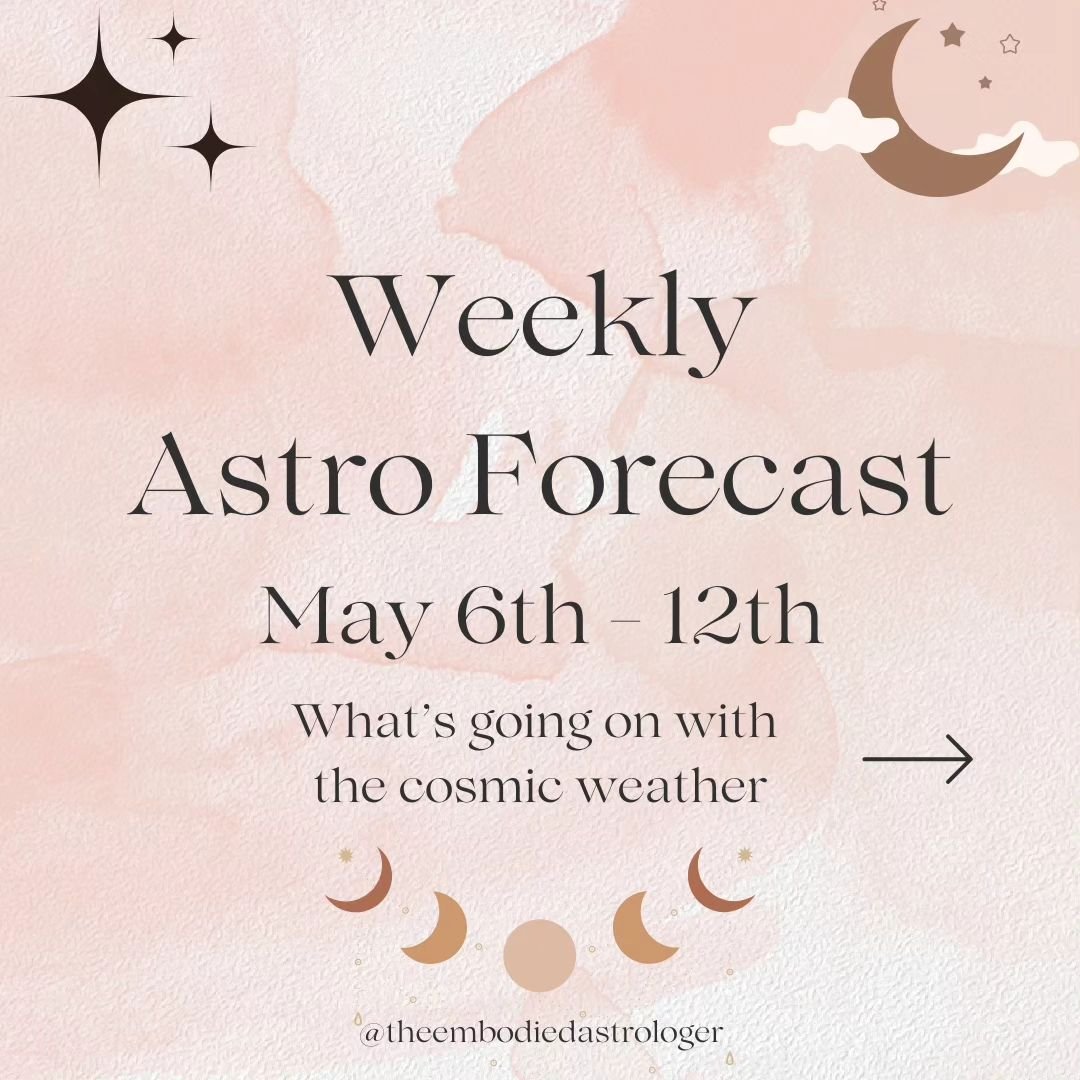 Astrology forecast for the week of May 6th - 12th.

Remember that we will all experience this differently depending on how the transits interact with our unique birth charts.

Please note that dates and transits are tracked using the PST time zone. 
