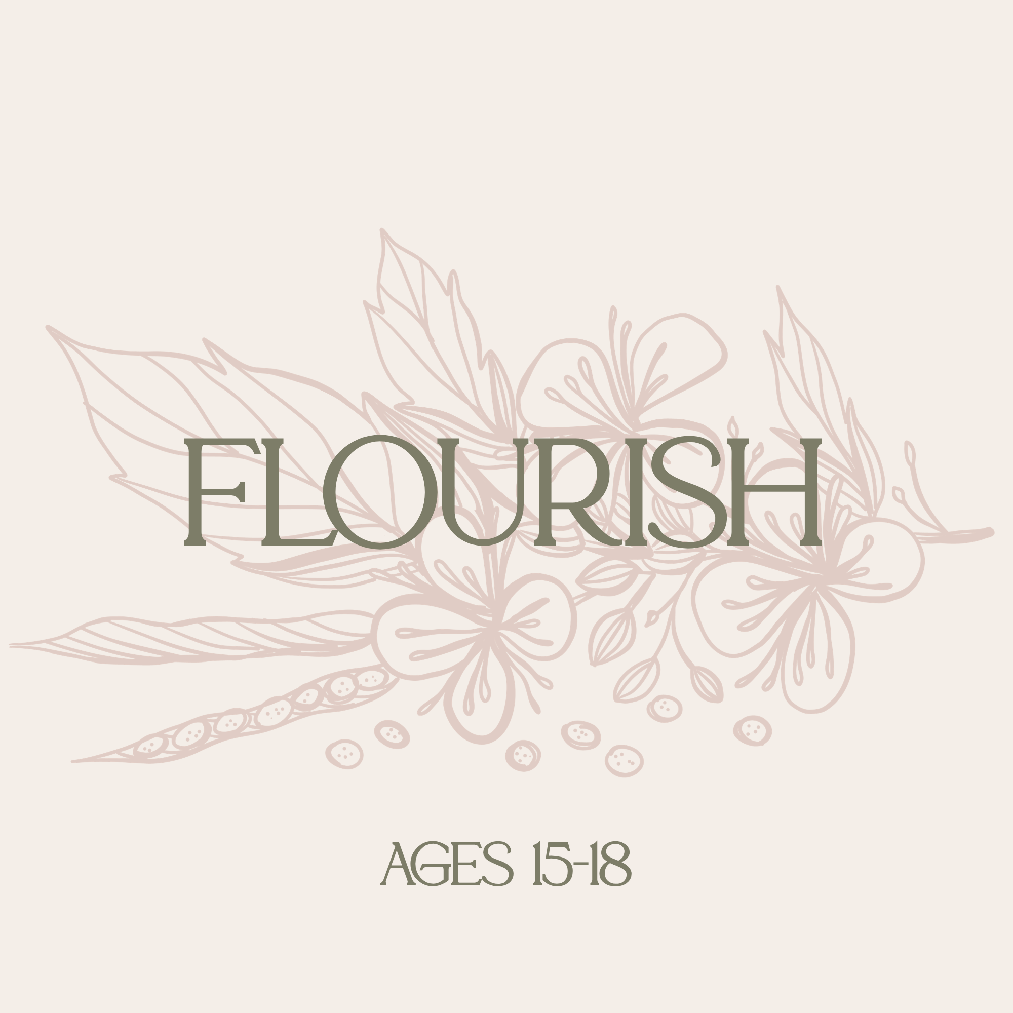 Flourish, Ages 15-18: Rooted Together