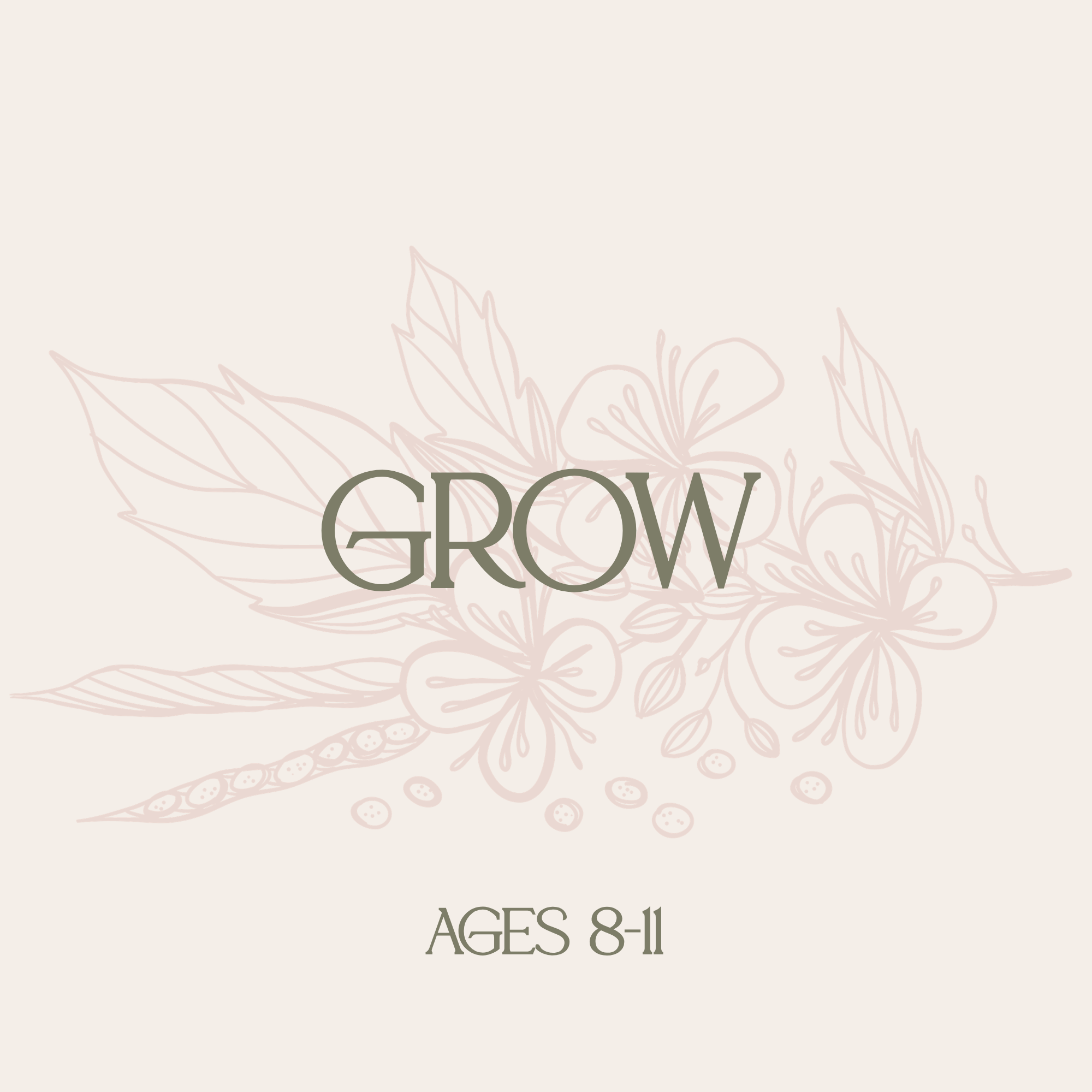 Grow, Ages 8-11: Rooted Together