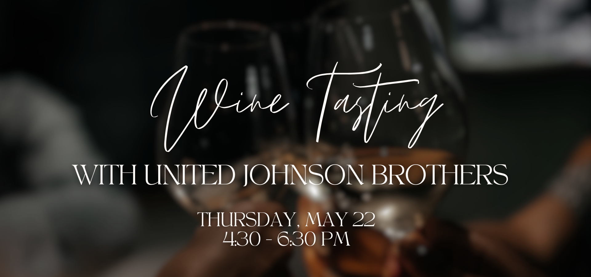 Wine Tasting with United Johnson Brothers