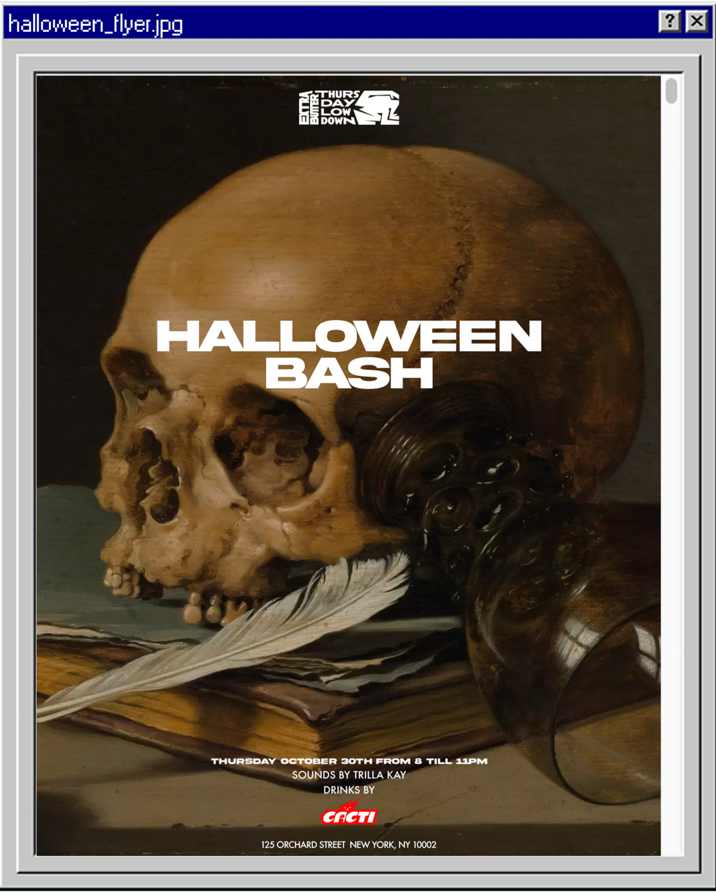 Digital flyer for a Halloween Bash featuring a painting of a human skull, a feather, a book, and a rolled-up scroll. Event details include date, time, music by Trilla Kay, drinks by Acti, and location at 125 Orchard Street, New York.