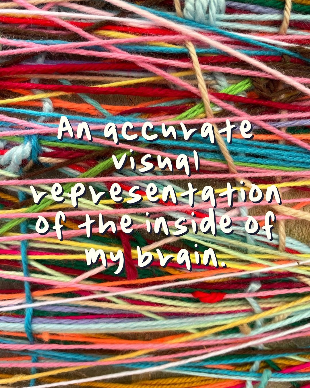 Just in case you&rsquo;ve ever wondered what it feels like to be in my brain? It&rsquo;s a wonderful, wild, constantly evolving and messy place to be. There are layers upon layers of thoughts and ideas and hopes and dreams and fears and jokes and goa