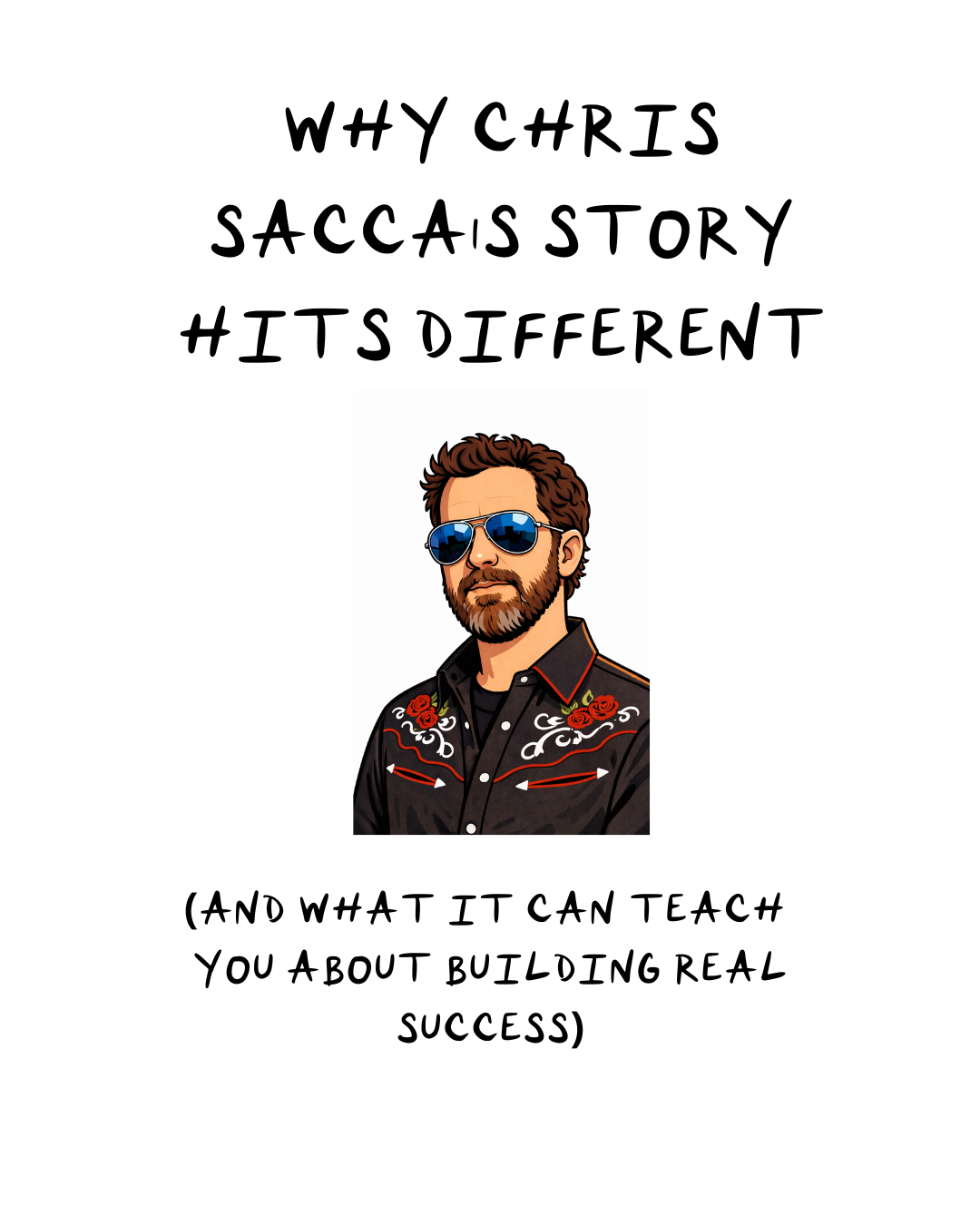 Cartoon illustration of investor Chris Sacca wearing sunglasses and a western shirt, featured in a blog post about building real success.