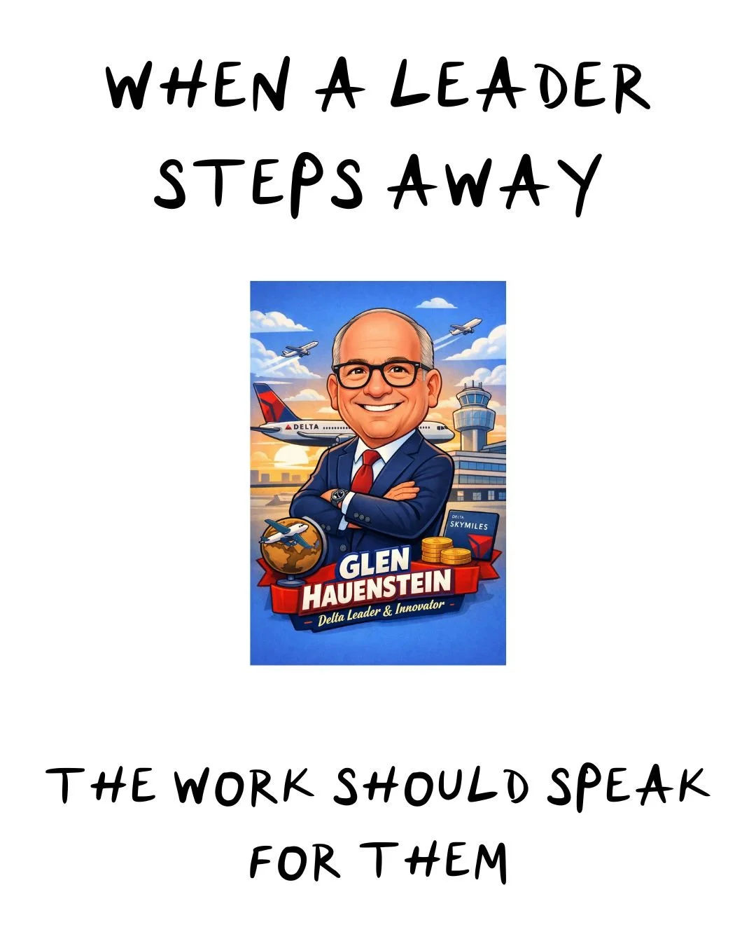 Cartoon-style illustration of Glen Hauenstein, former Delta Air Lines president, highlighting airline leadership, aviation strategy, premium airline transformation, and executive legacy