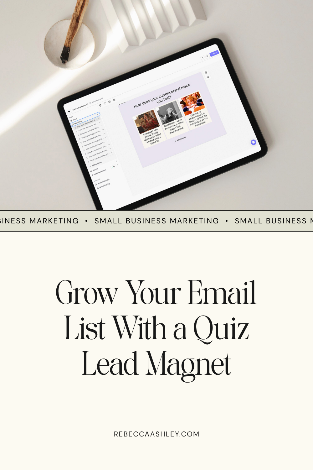 Grow your email list with a quiz lead magnet. Rebeccaashley.com