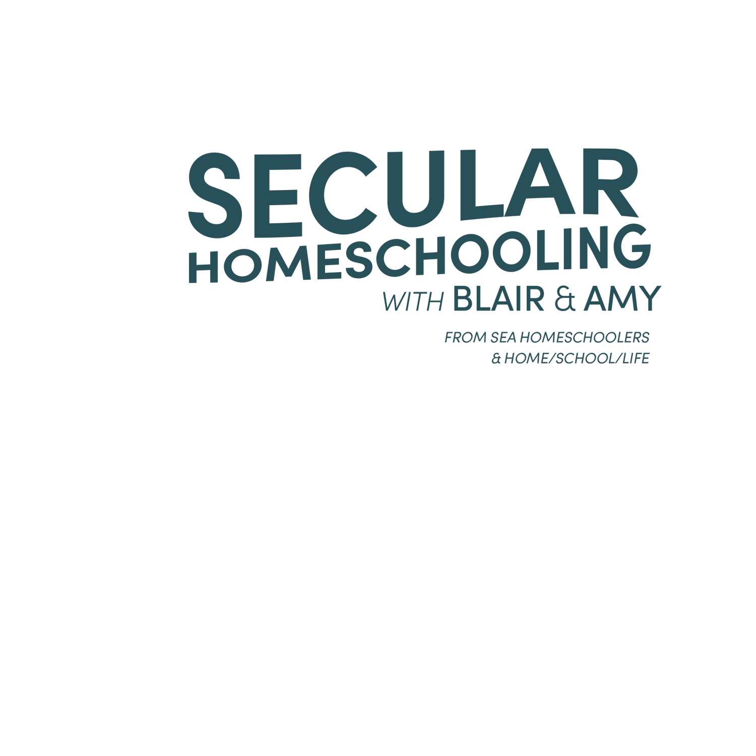 Secular Homeschooling with Blair & Amy podcast artwork