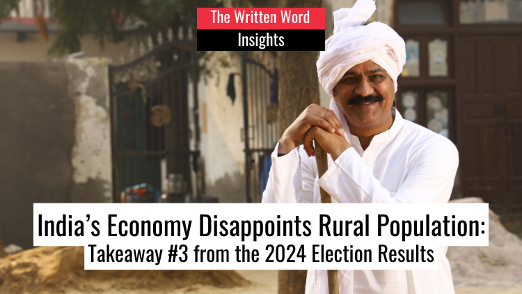 India’s Economy Disappoints Rural Population: Takeaway #3 from the 2024 Election Results