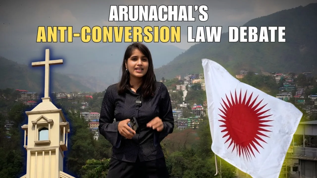 Christian Faith, Tribal Identity &amp; Arunachal's Anti-Conversion Law