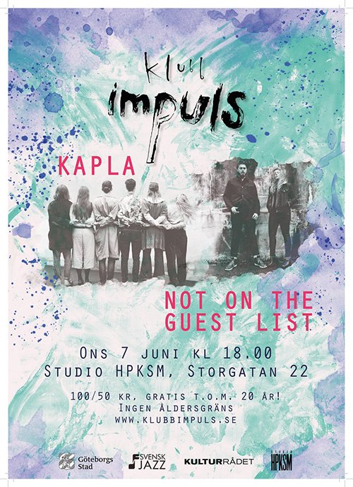 Affisch3_klubbimpuls_Kapla_NotOnTheGuestList-2017.jpeg