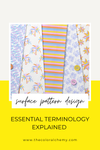 Surface Pattern Design: Essential Terminology Explained — THE COLOR ALCHEMY