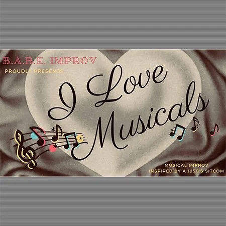 ✶ B.A.B.E. Presents: I Love Musicals ✶ Headliners