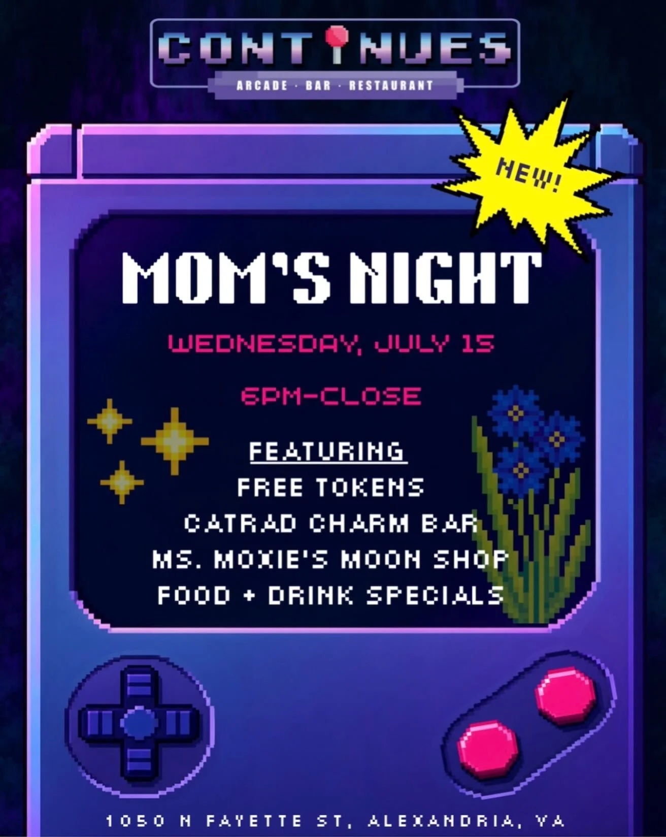 Mom&rsquo;s Night is here &amp; we all know a mom who deserves a night out! 

Grab your besties &amp; join us Wednesday, July 15th from 6 PM&ndash;Close at Continues Arcade for a fun-filled evening celebrating moms (and anyone who loves a good girls&