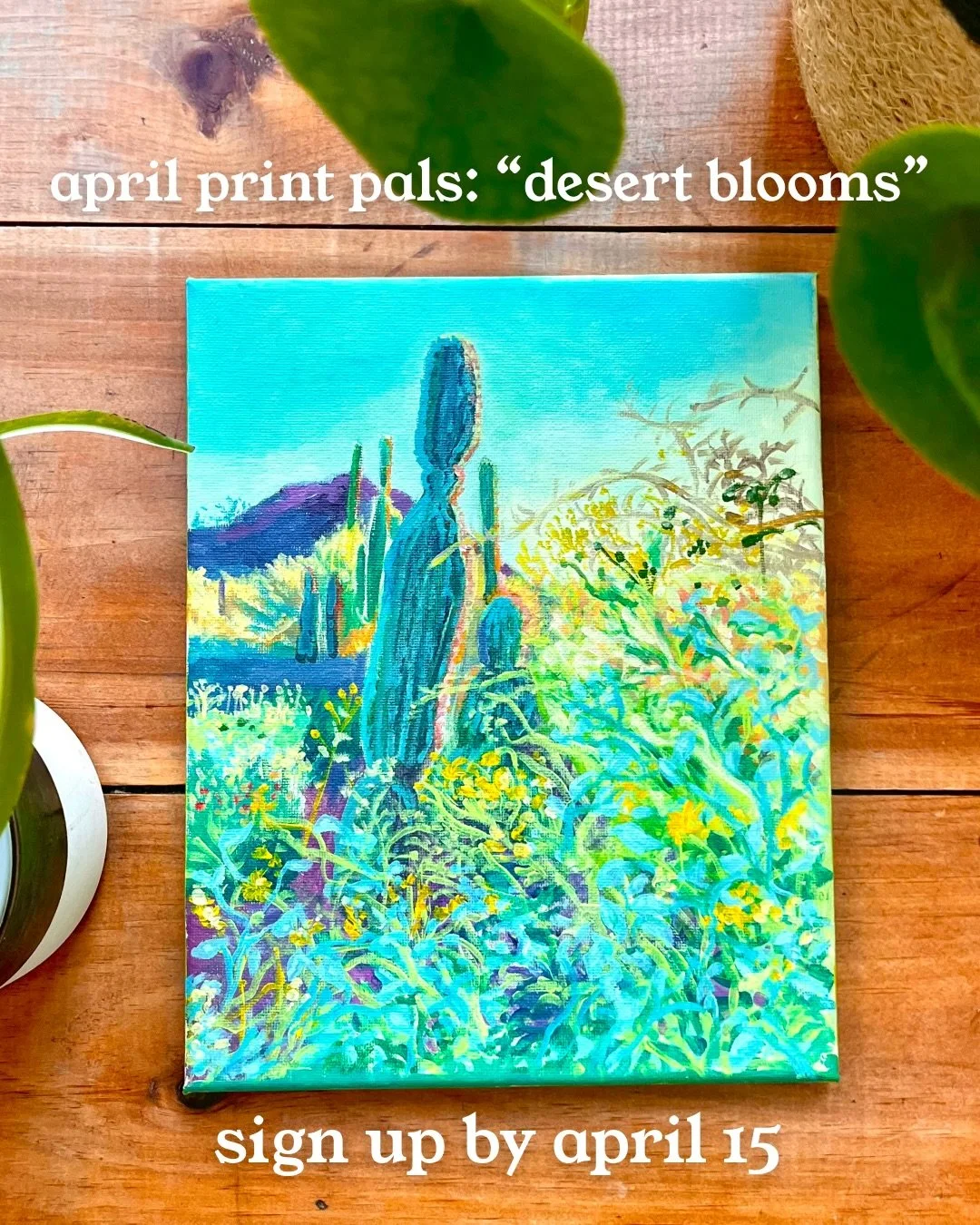 Calling all snail mail lovers! My snail mail subscribers, my Print Pals, are getting a print of &ldquo;Desert Blooms&rdquo; this April: a whimsical botanical painting of wildflowers and cacti I saw on a recent trip to Phoenix, Arizona. This is honest