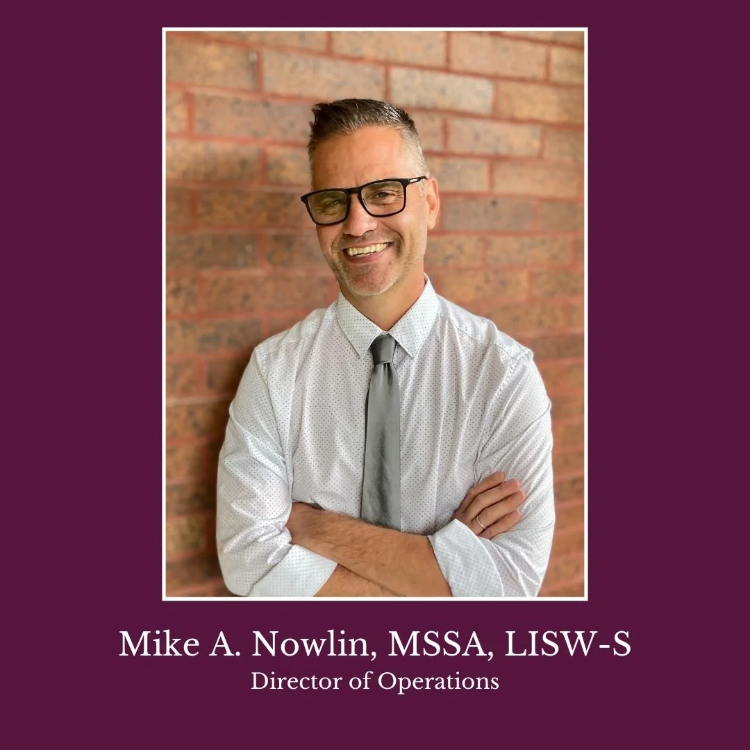 Mike A. Nowlin, MSSA, LISW-S