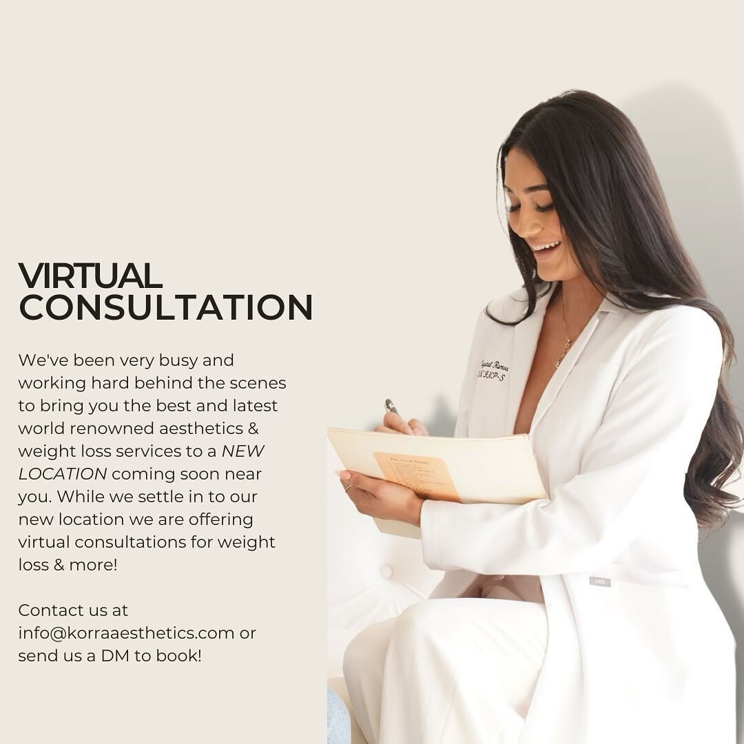 🌟 Exciting News! 🌟

As we prepare to settle into our stunning new location near you, we are thrilled to announce that virtual consultations are now available at Korra Aesthetics!✨ 

For a limited time, we are offering weight loss injection virtual 
