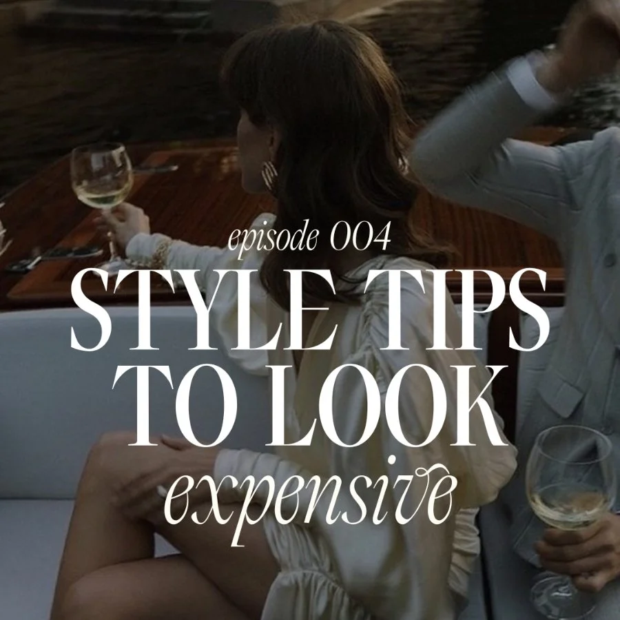 004. Seven Style Tips That Make You Look Expensive