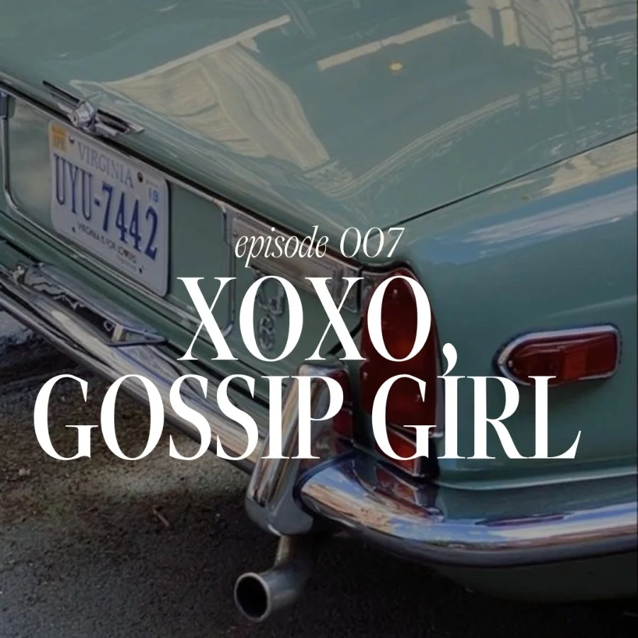 007. XOXO, Gossip Girl: Bama Rush, Tracy Anderson &amp; Girl Math
