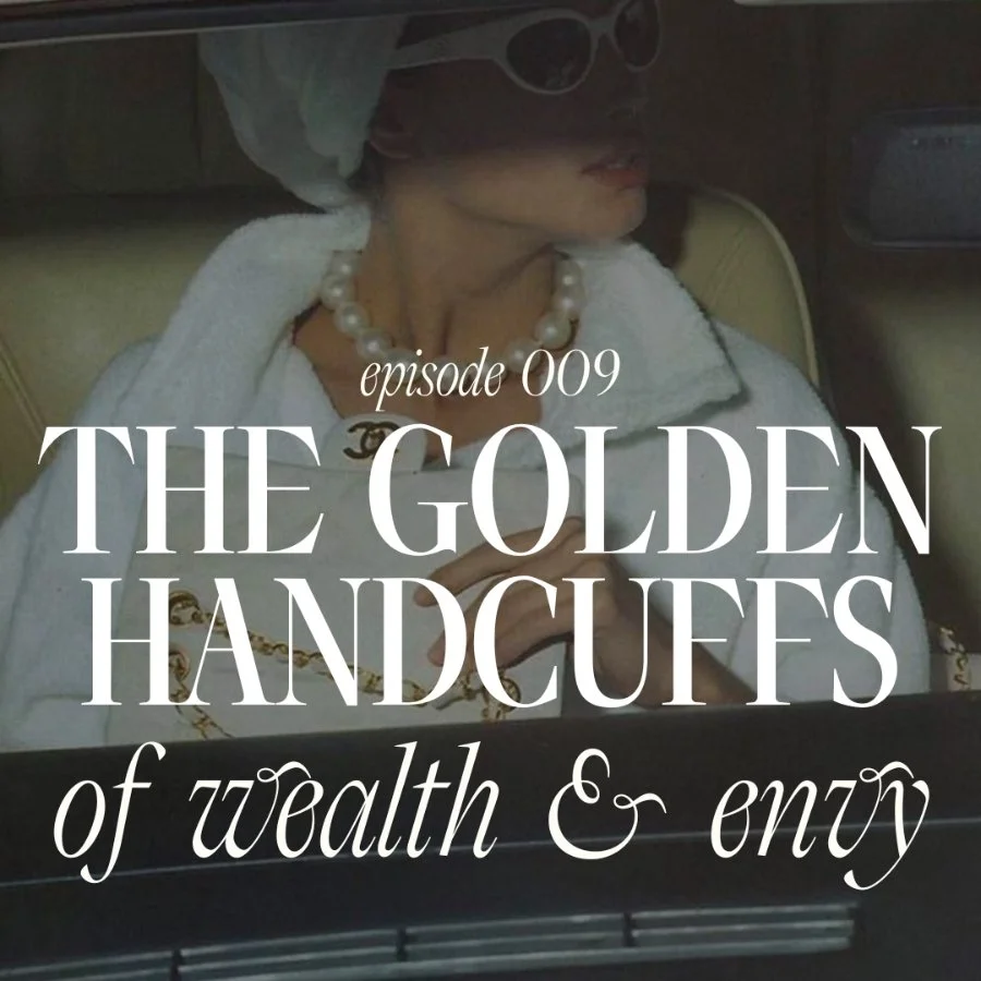 009. The Golden Handcuffs of Wealth &amp; Envy