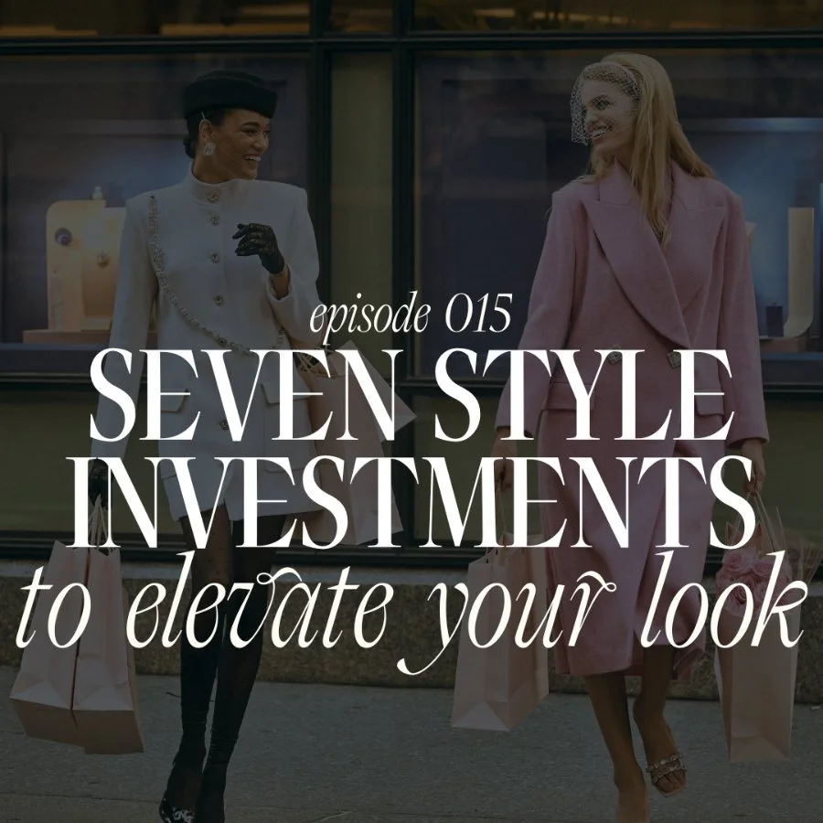 015. Seven Style Investments to Elevate your Look