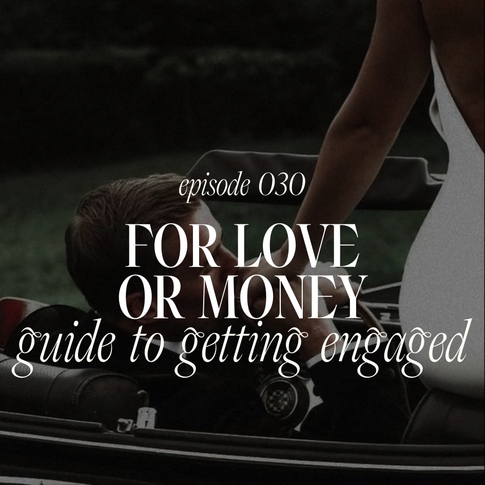 030. For Love or Money: Getting Engaged, Married &amp; Managing Money with Your Partner