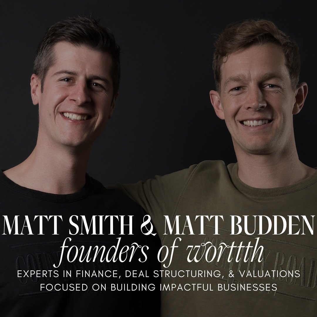 Meet Matt Budden and Matt Smith, co-founders of @WORTTTH Advisory, affectionately known as &ldquo;The Matts.&rdquo; With deep expertise in mergers and acquisitions and a fresh approach to financial consulting, they&rsquo;re helping entrepreneurs scal