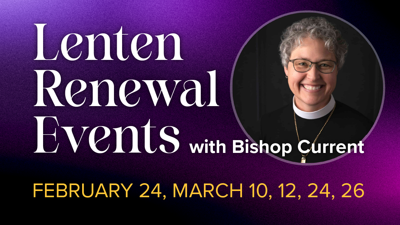 Lenten Renewal Events with Bishop Current