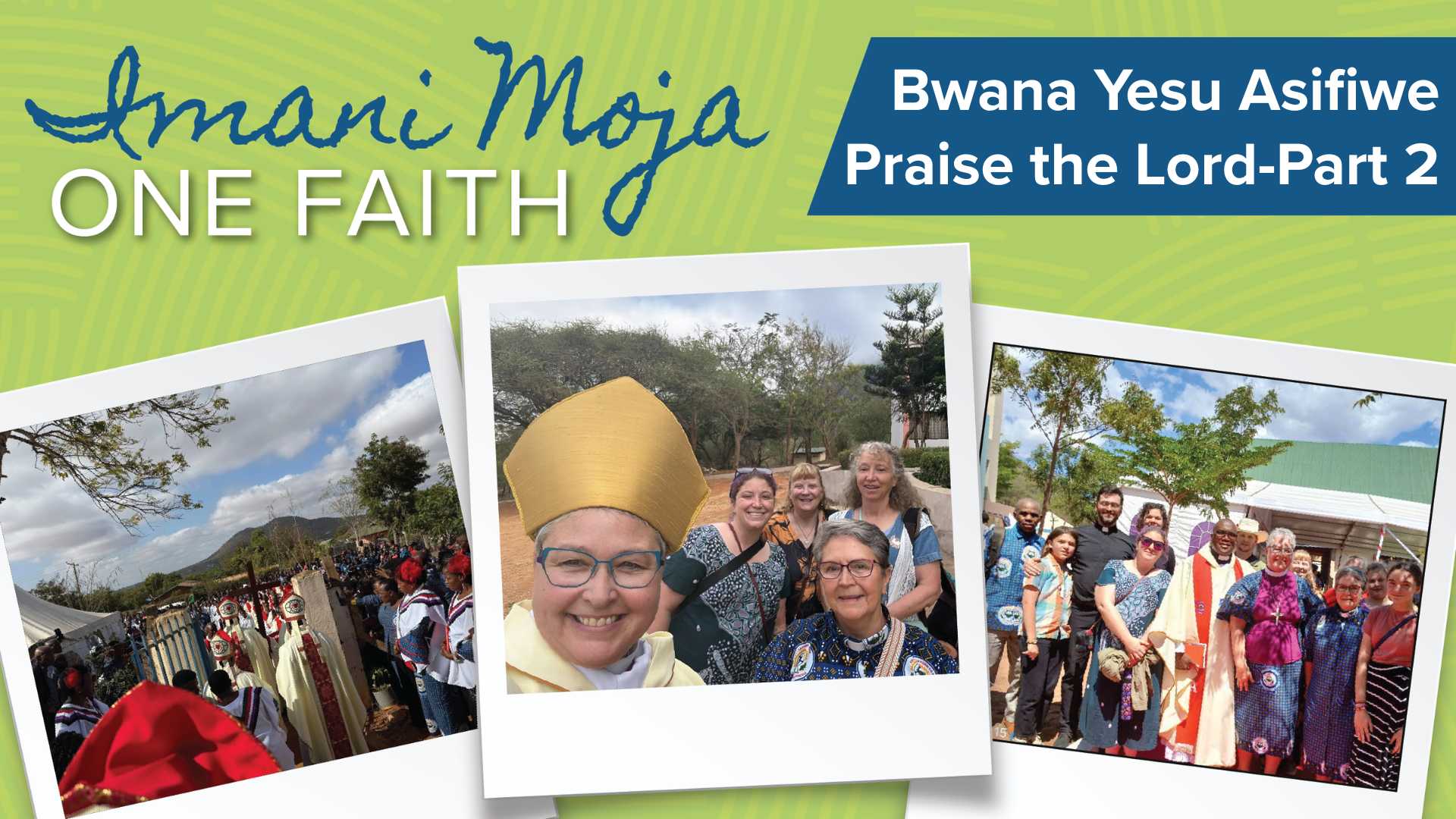 Imani Moja/One Faith - Part 2