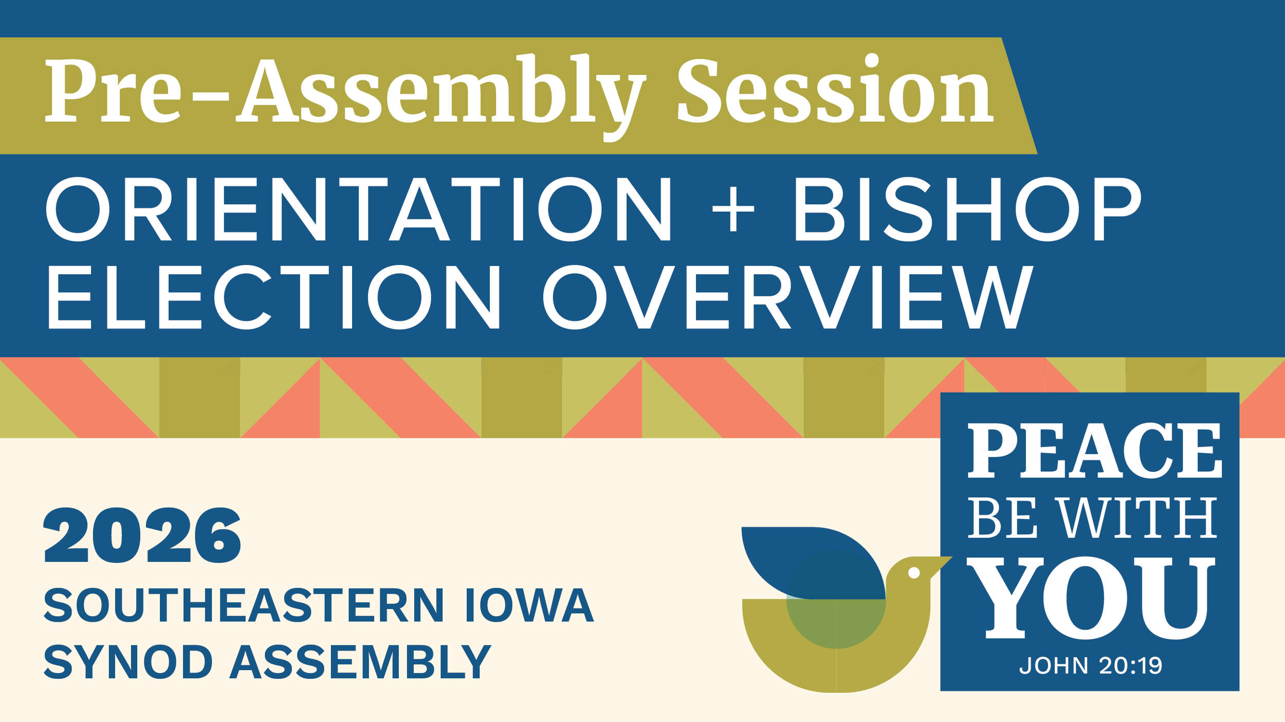 Pre-Assembly Session: Orientation & Bishop Election Overvew