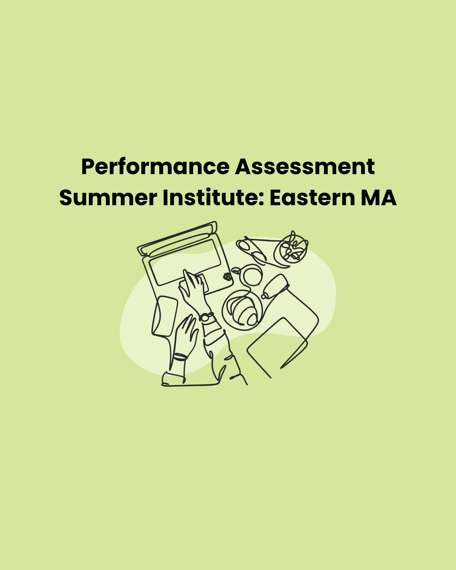 Performance Assessment Summer Institute: Eastern MA