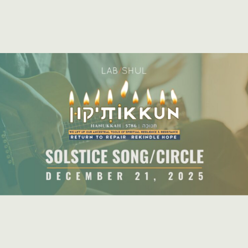 Lab/Shul: Solstice Song/Circle