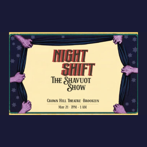 Night Shift: The Shavuot Show