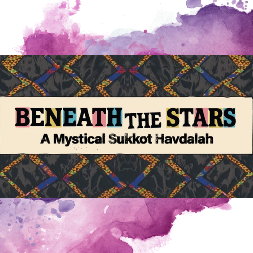Beneath the Stars: A Mystical Sukkot Havdalah