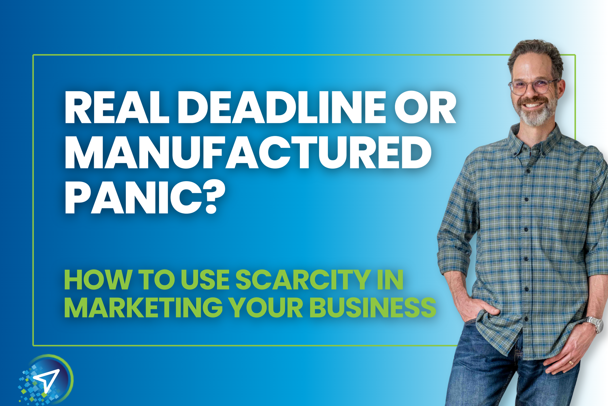 Real Deadline or Manufactured Panic? How To Draw the Line When Using Scarcity as a Marketing Tactic