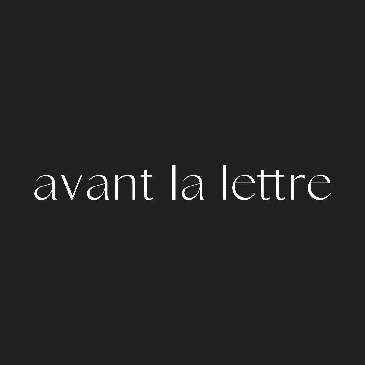 Avant la lettre