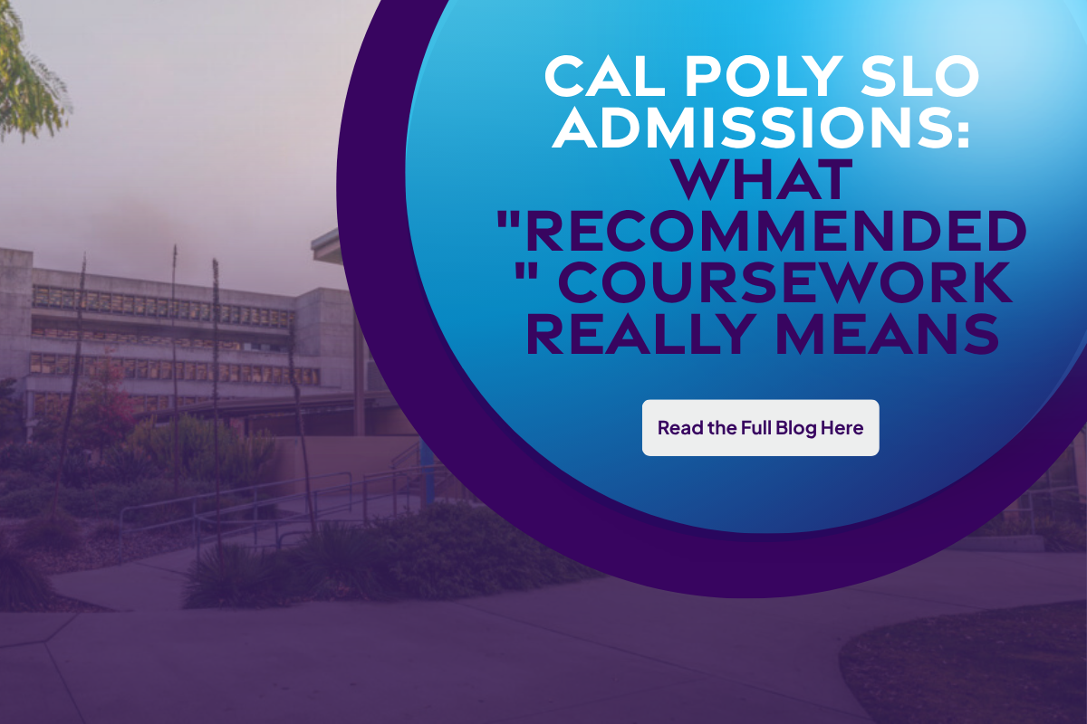 Cal Poly SLO Admissions: What "Recommended" Coursework Really Means