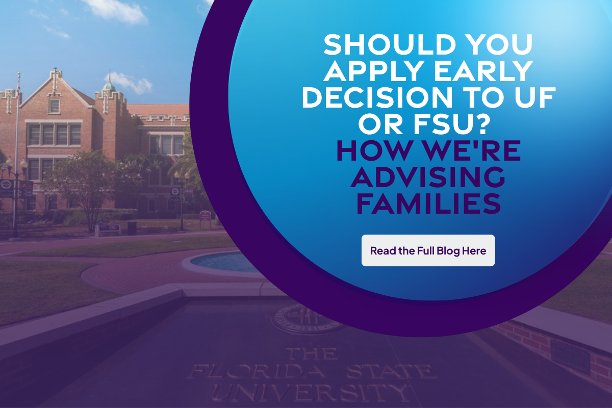 Should You Apply Early Decision to UF or FSU? How We're Advising Families