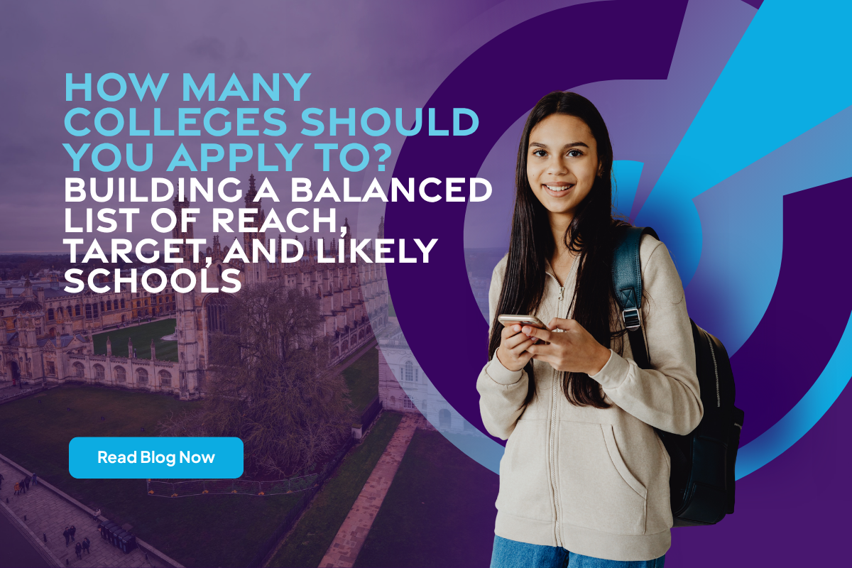 How Many Colleges Should You Apply To? Building a Balanced List of Reach, Target, and Likely Schools