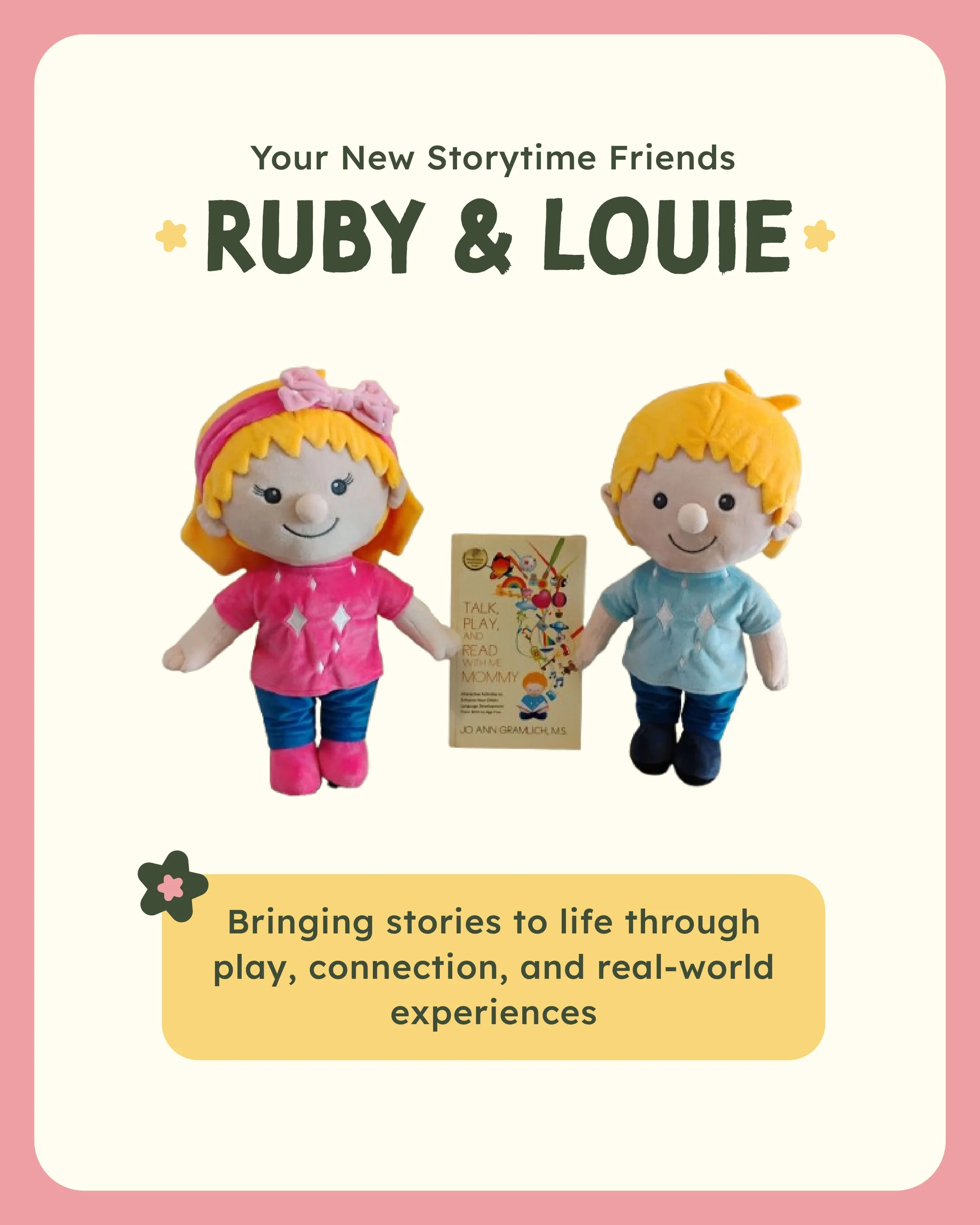 Meet Ruby and Louie promotional graphic featuring plush dolls, a children’s book, and the message about bringing stories to life through play and connection.