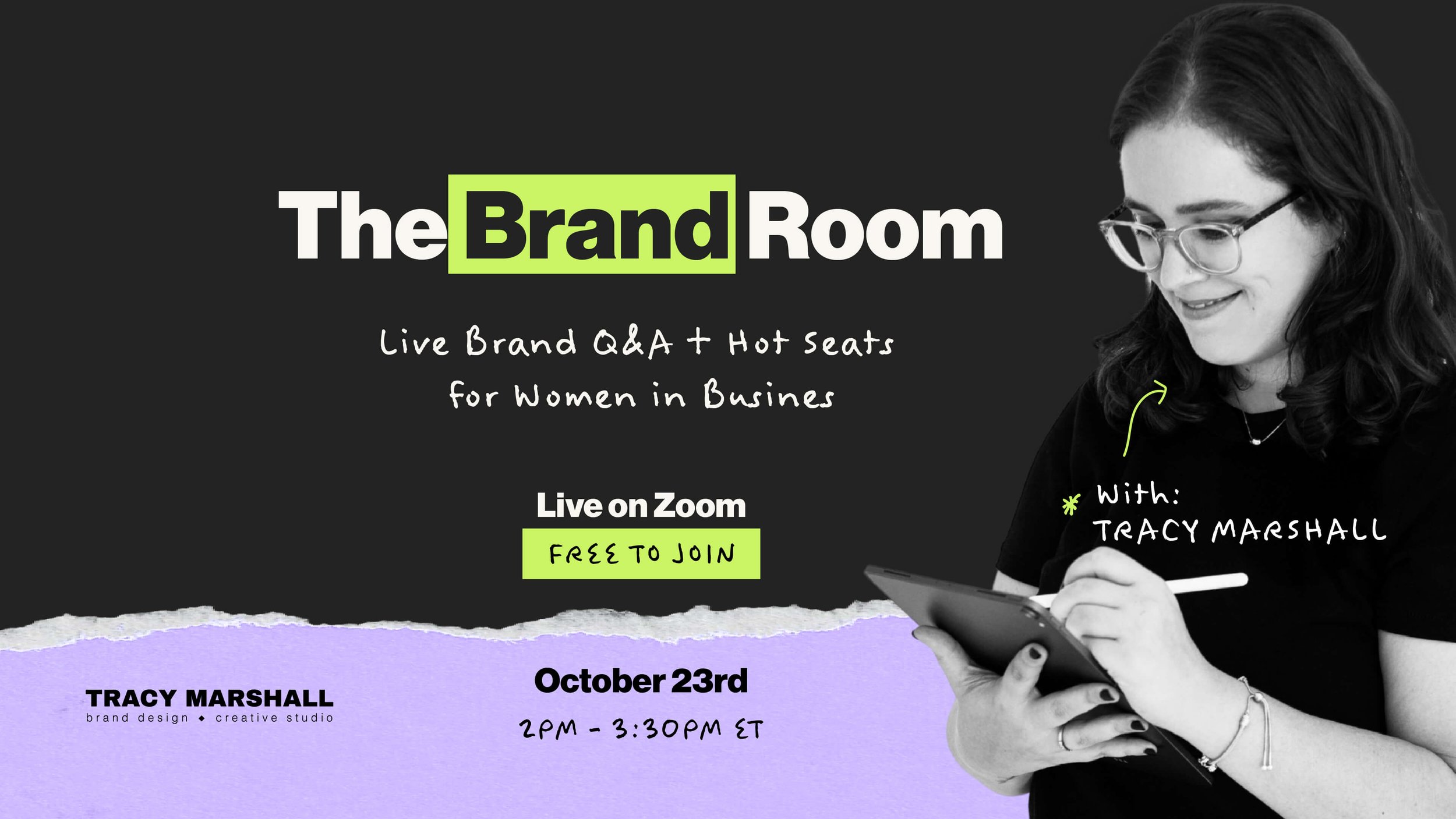 The Brand Room, a free live branding Q&A and hot-seat session for women in business with Tracy Marshall, October 23, 2–3:30 PM ET.