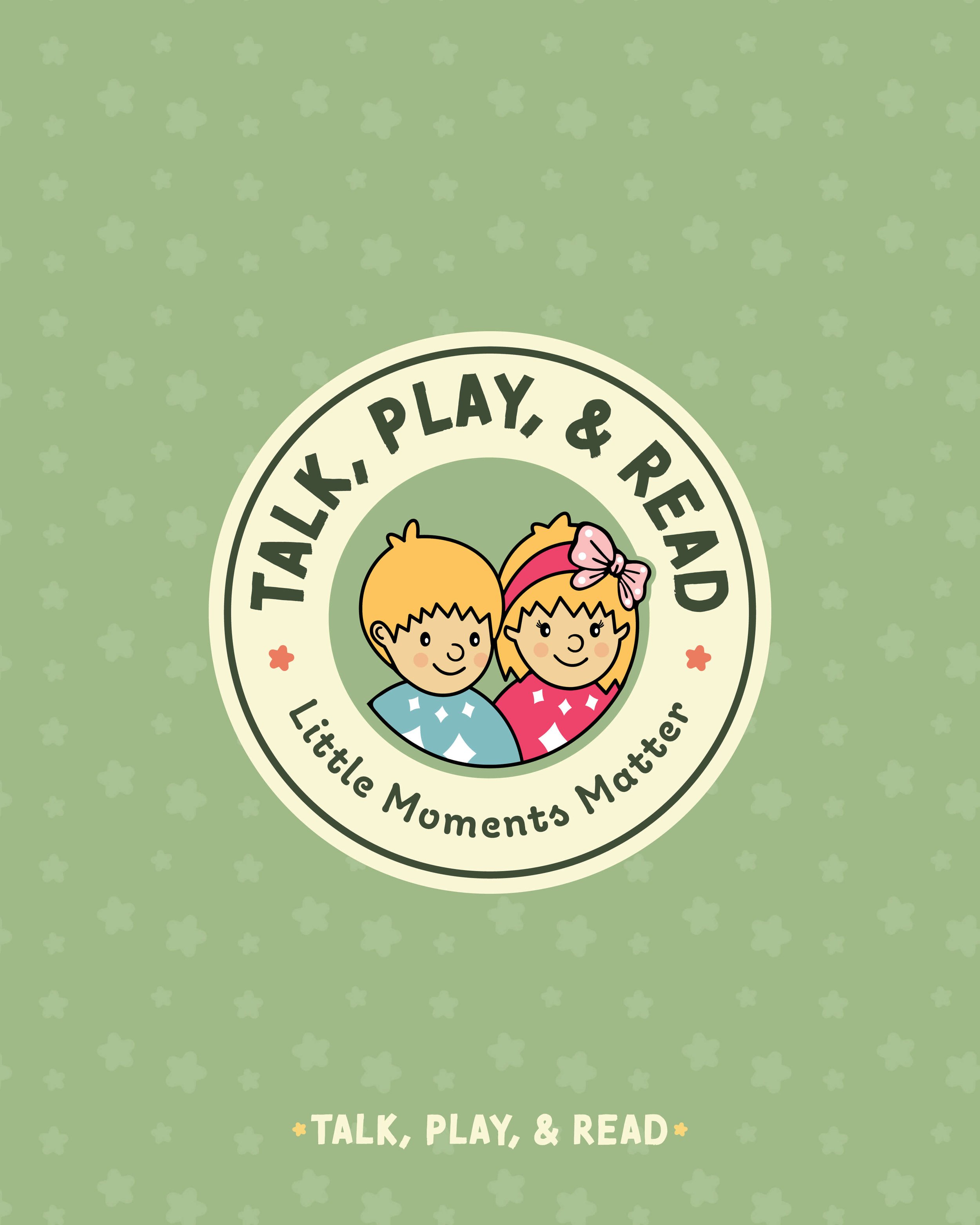 Talk, Play, & Read