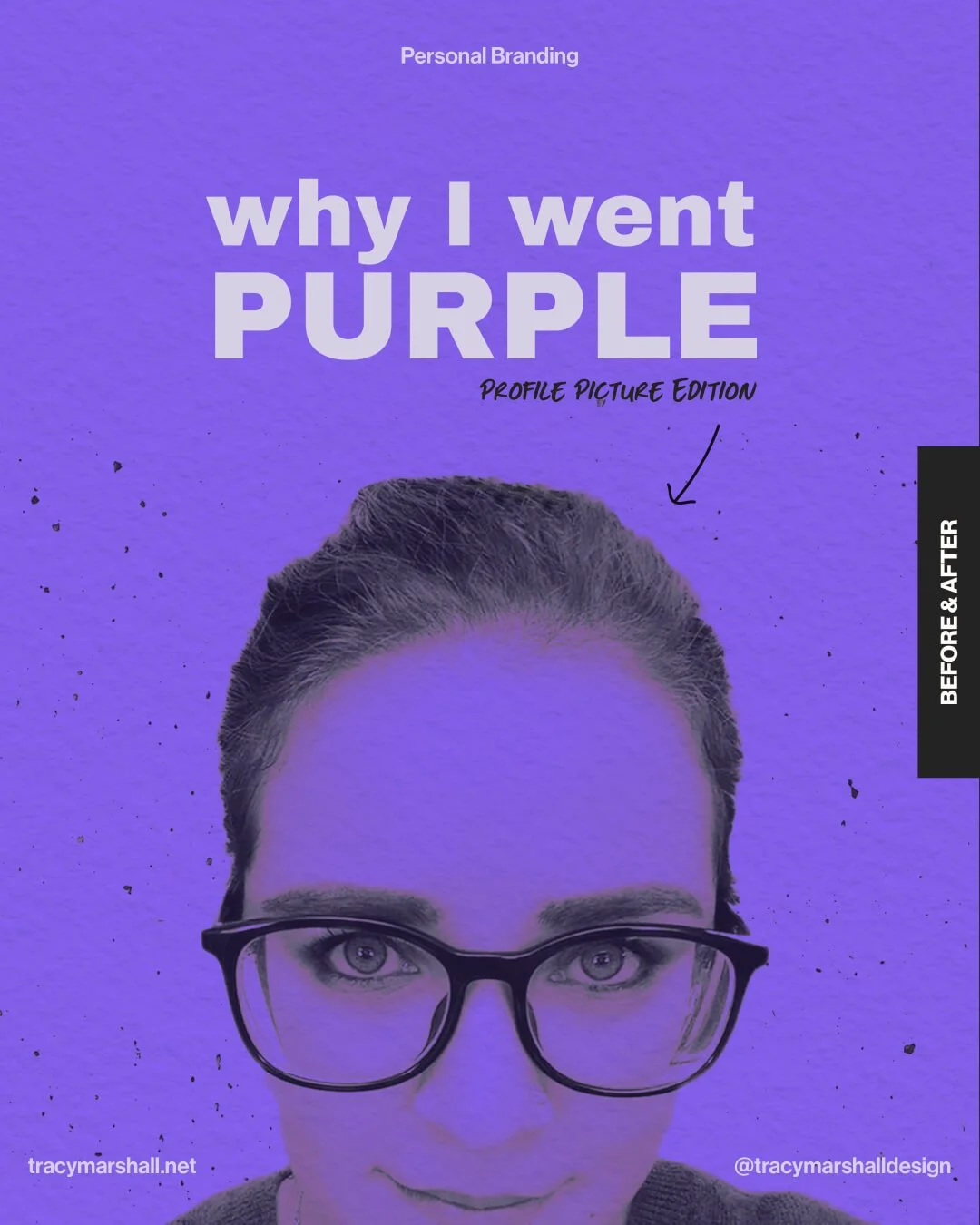 Image on a purple background with bold text 'why I went PURPLE - Profile Picture Edition' featuring a woman’s face. Showcases personal branding and the choice of a bold color change.