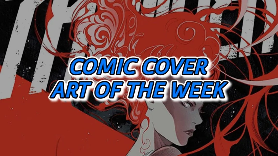 Comic Cover Art of the Week (10-14-26)