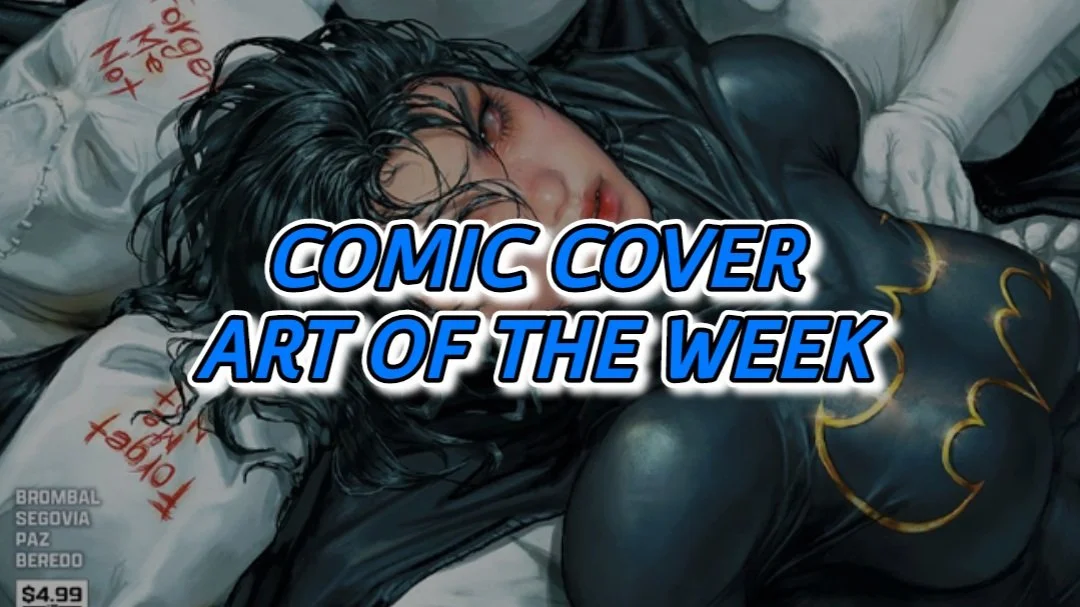 Comic Cover Art of the Week (08-05-26)