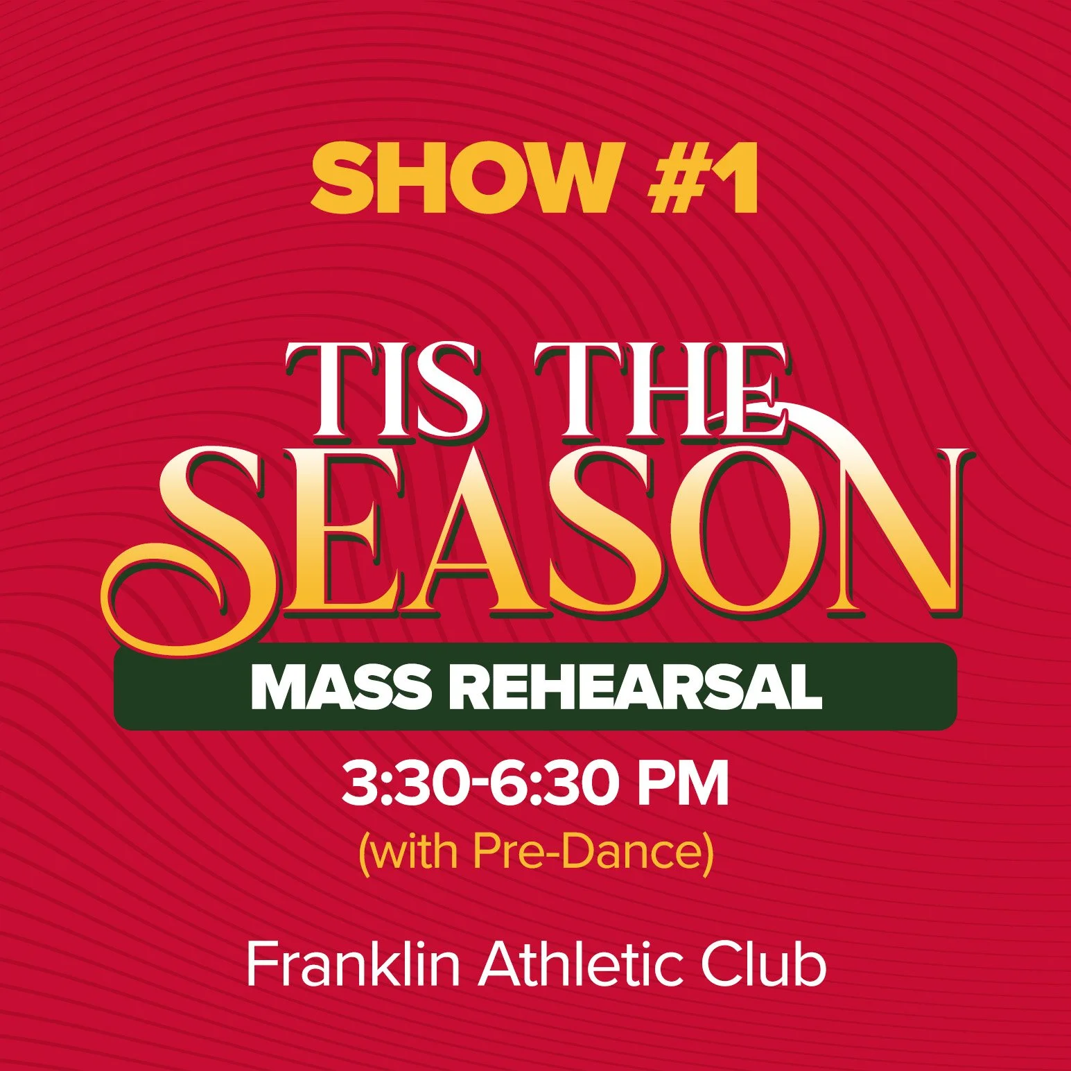 Tis the Season - Mass Rehearsal (Show #1)