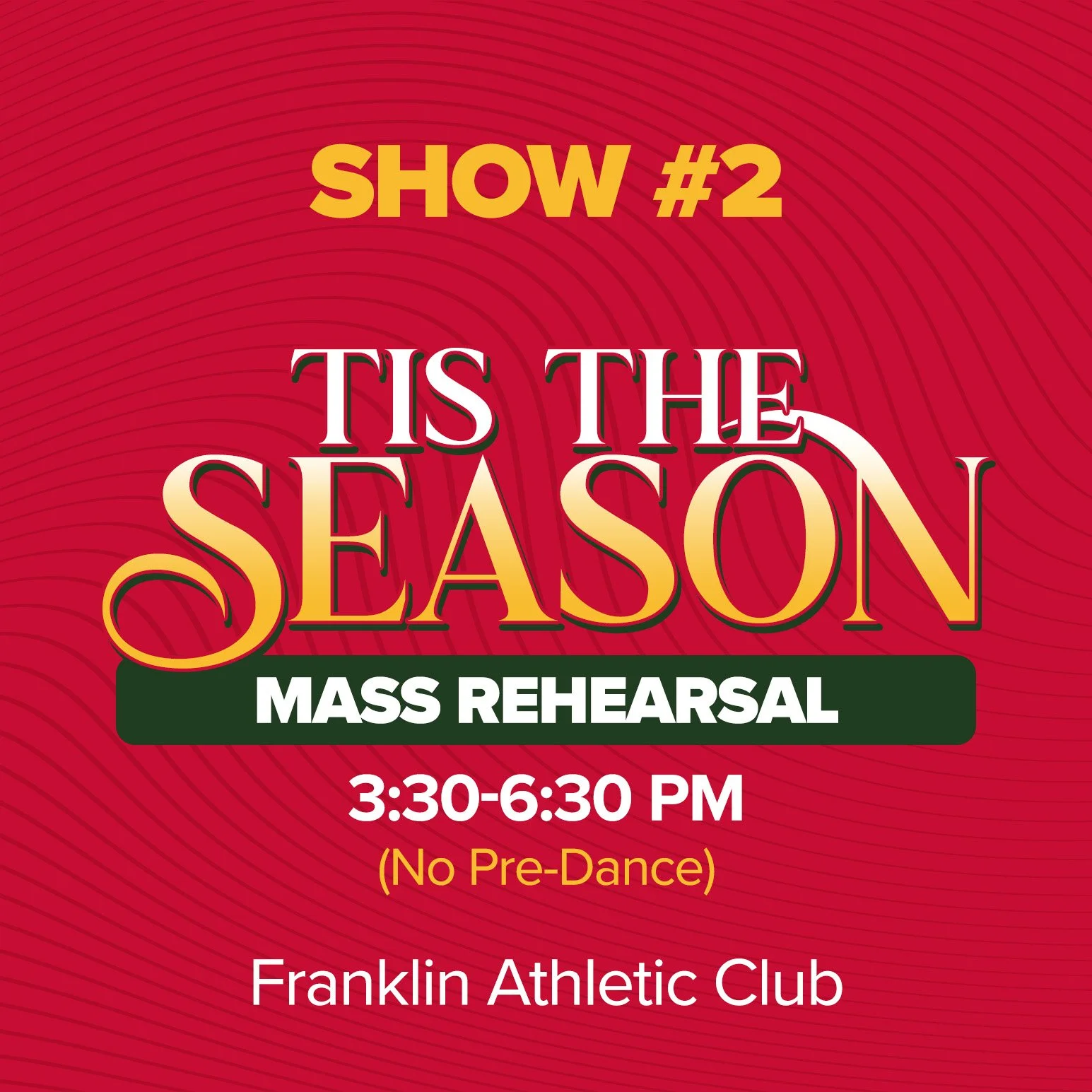 Tis the Season - Mass Rehearsal (Show #2)